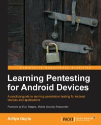 Omslagafbeelding: Learning Pentesting for Android Devices 1st edition 9781783288984