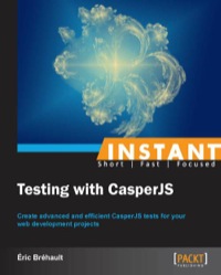 Cover image: Instant Testing with CasperJS 1st edition 9781783289431