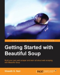 Cover image: Getting Started with Beautiful Soup 1st edition 9781783289554