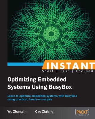 Imagen de portada: Instant Optimizing Embedded Systems Using BusyBox 1st edition 9781783289851