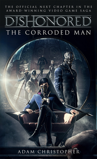 Cover image: Dishonored - The Corroded Man 9781783293049