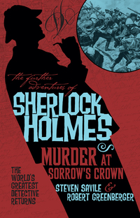 Cover image: The Further Adventures of Sherlock Holmes - Murder at Sorrow's Crown 9781783295128