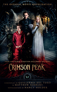 Cover image: Crimson Peak: The Official Movie Novelization 9781783296293