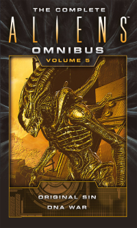Cover image: The Complete Aliens Omnibus: Volume Five (Original Sin, DNA War) 9781783299096