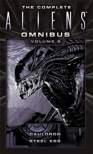 Cover image: The Complete Aliens Omnibus: Volume Six (Cauldron, Steel Egg) 9781783299126