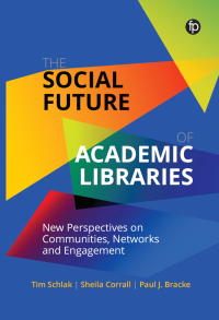 Omslagafbeelding: The Social Future of Academic Libraries 9781783304721