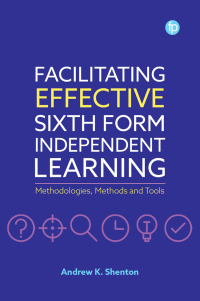 Cover image: Facilitating Effective Sixth Form Independent Learning 9781783305599