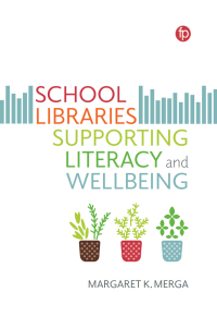 Cover image: School Libraries Supporting Literacy and Wellbeing 9781783305841