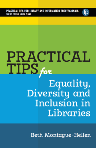 Cover image: Practical Tips for Equality, Diversity and Inclusion in Libraries 9781783306015