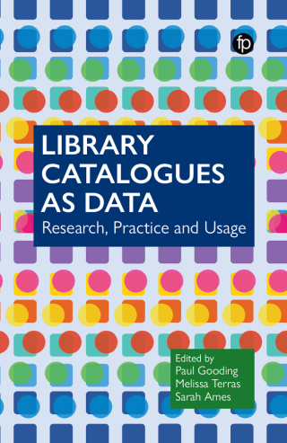 Cover image: Library Catalogues as Data 9781783306589