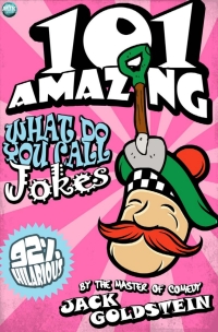Omslagafbeelding: 101 Amazing What Do You Call Jokes 1st edition 9781908382627