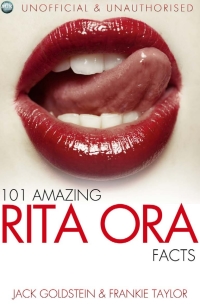 صورة الغلاف: 101 Amazing Rita Ora Facts 1st edition 9781909949522