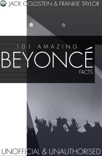 صورة الغلاف: 101 Amazing Beyonce Facts 1st edition 9781783331710