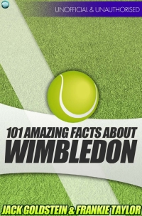 صورة الغلاف: 101 Amazing Facts about Wimbledon 1st edition 9781782346180