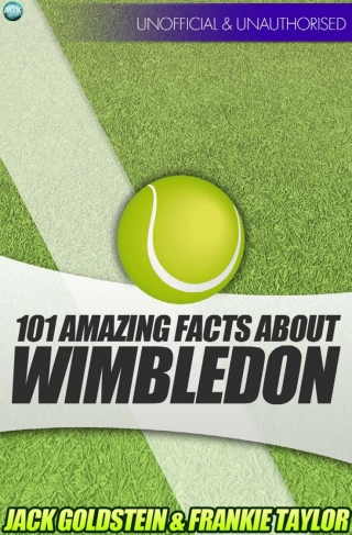 Cover image: 101 Amazing Facts about Wimbledon 1st edition 9781783331246