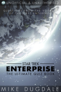 Immagine di copertina: Star Trek: Enterprise - The Ultimate Quiz Book 1st edition 9781783331383