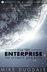 Immagine di copertina: Star Trek: Enterprise - The Ultimate Quiz Book 1st edition 9781783331390