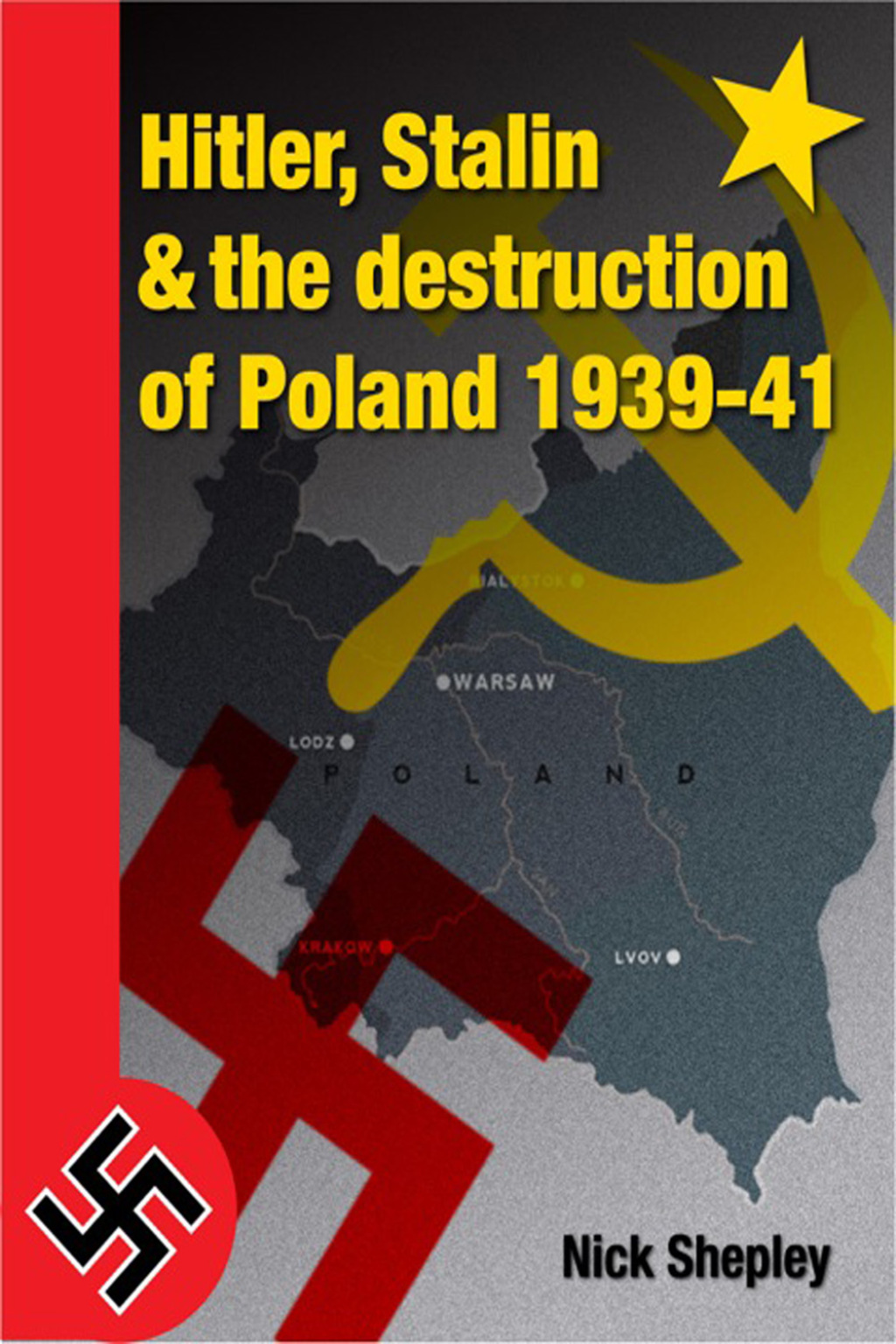 Hitler, Stalin and the Destruction of Poland 2nd Edition