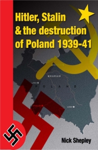 Omslagafbeelding: Hitler, Stalin and the Destruction of Poland 2nd edition 9781782348528