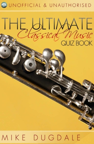 Imagen de portada: The Ultimate Classical Music Quiz Book 1st edition 9781783331567