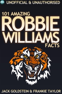 Cover image: 101 Amazing Robbie Williams Facts 1st edition 9781909949966