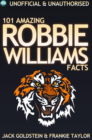 Cover image: 101 Amazing Robbie Williams Facts 1st edition 9781783331628