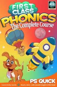 表紙画像: First Class Phonics - The Complete Course 1st edition 9781911105275