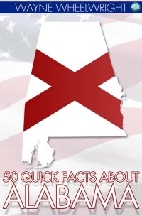 Omslagafbeelding: 50 Quick Facts about Alabama 1st edition 9781849898898