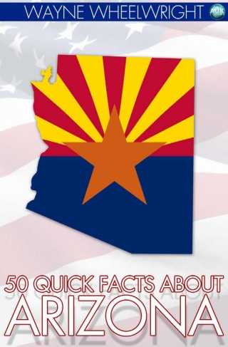 Titelbild: 50 Quick Facts about Arizona 1st edition 9781783332724