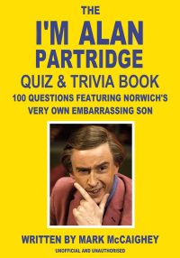 Imagen de portada: The I'm Alan Partridge Quiz & Trivia Book 2nd edition 9781783332878