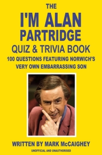 Titelbild: The I'm Alan Partridge Quiz & Trivia Book 2nd edition 9781783332885