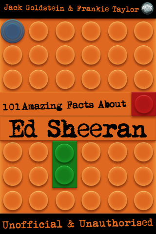 Cover image: 101 Amazing Facts About Ed Sheeran 1st edition 9781783333073