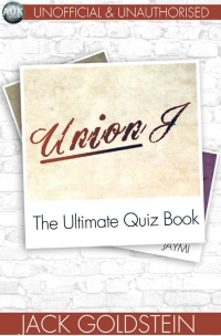 صورة الغلاف: Union J - The Ultimate Quiz Book 1st edition 9781783333165