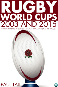 Omslagafbeelding: Rugby World Cups - 2003 and 2015 3rd edition 9781783333523