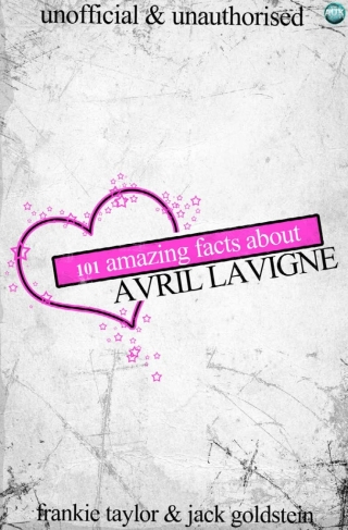 Titelbild: 101 Amazing Facts about Avril Lavigne 1st edition 9781783333899