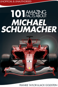 Omslagafbeelding: 101 Amazing Facts about Michael Schumacher 1st edition 9781783330973