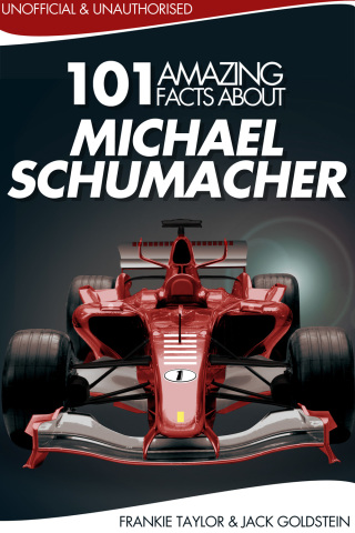 صورة الغلاف: 101 Amazing Facts about Michael Schumacher 1st edition 9781783335268