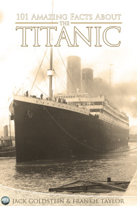 Imagen de portada: 101 Amazing Facts about the Titanic 1st edition 9781782343547