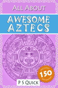 Imagen de portada: All About: Awesome Aztecs 2nd edition 9781785382451