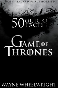 Omslagafbeelding: 50 Quick Facts About Game of Thrones 1st edition 9781849897570