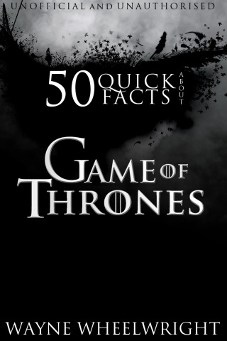 Cover image: 50 Quick Facts About Game of Thrones 1st edition 9781783336357