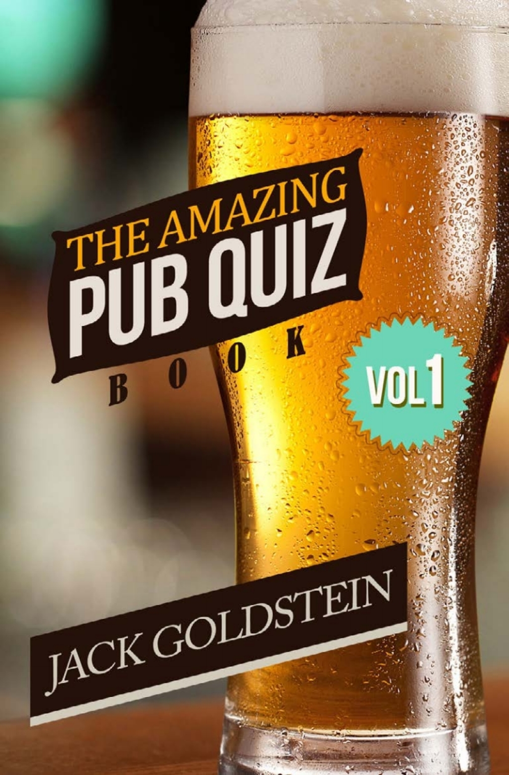 The Amazing Pub Quiz Book  Volume 1  1st Edition eBook