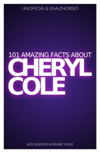 Immagine di copertina: 101 Amazing Facts about Cheryl Cole 1st edition 9781783334445