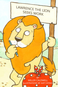 صورة الغلاف: Laurence the Lion Seeks Work 1st edition 9781782340454