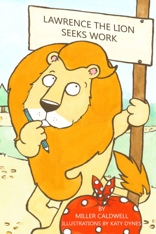 Cover image: Laurence the Lion Seeks Work 1st edition 9781782340454