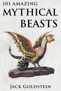 表紙画像: 101 Amazing Mythical Beasts 1st edition 9781783337651