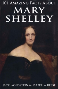 Omslagafbeelding: 101 Amazing Facts about Mary Shelley 1st edition 9781785381003
