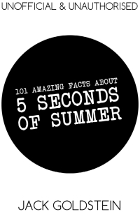 Omslagafbeelding: 101 Amazing Facts about 5 Seconds of Summer 1st edition 9781783334148