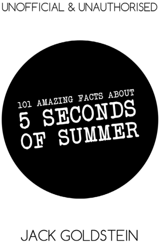 صورة الغلاف: 101 Amazing Facts about 5 Seconds of Summer 1st edition 9781783338054