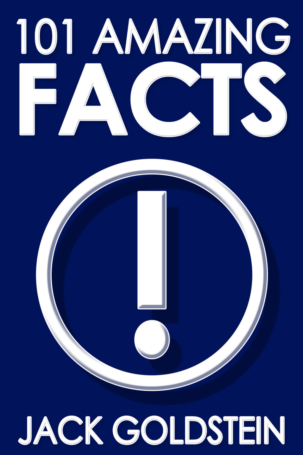 101 Amazing Facts 1st Edition